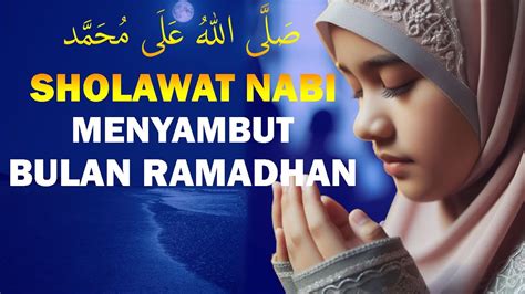 SHOLAWAT JIBRIL PENARIK REZEKI PALING MUSTAJAB SHOLAWAT NABI