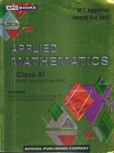 Applied Mathematics Class 11th Cbse M L Aggarwal Neeraj Raj Jain Avichal Publishing