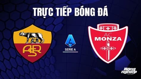 Tr C Ti P B Ng As Roma Vs Monza H M Nay