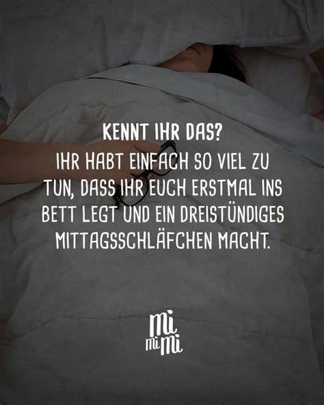 Kennt Ihr Das Ihr Habt Einfach So Viel Zu Tun Dass Ihr Euch Erstmal