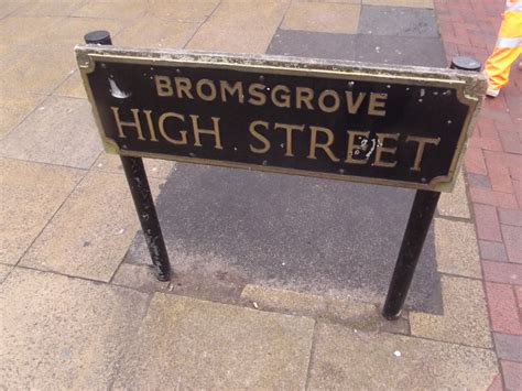 Bromsgrove High Street Road Sign A Photo On Flickriver