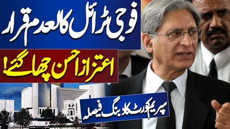 Civilians Trial In Military Courts Case Latest Aitzaz Ahsan Big