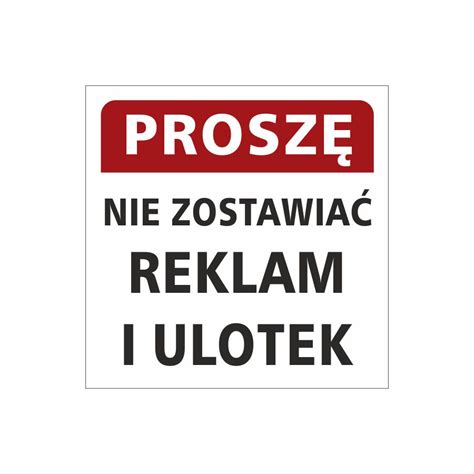 Tablica ZAKAZ WRZUCANIA REKLAM I ULOTEK 20X20cm 7341065368