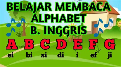 Membaca Alphabet Dalam Bahasa Inggris Abc Bahasa Inggris Youtube