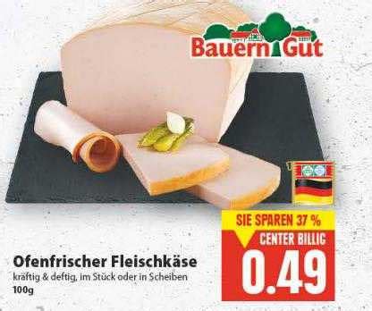 Ofenfrischer Fleischk Se Bauern Gut Angebot Bei E Center Prospekte De