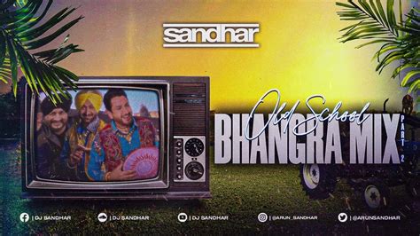 Old School Mega Bhangra Mix Part 2 Best Dancefloor Tracks Youtube