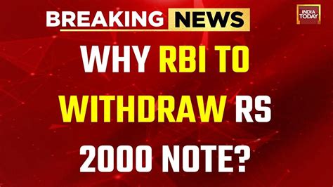 Watch Live Why Rbi To Withdraw Rs 2000 Currency Note From Circulation