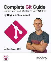 Complete Git Guide Understand And Master Git And Github Video Packt