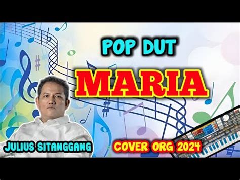 LAGU KENANGAN POPDUT MARIA JULIUS SITANGGANG COVER ORG 2024