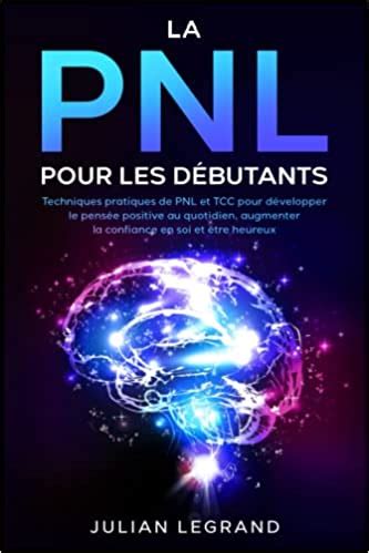 Quel Est Le Meilleur Livre Sur La Pnl Programmation Neuro Linguistique