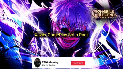 Xavier GamePlay Solo Rank S28 MLBB 13 Mobile Legend Bang Bang Mlbb