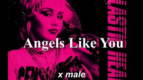 Miley Cyrus Angels Like You Male Version Youtube