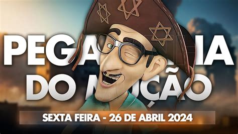 PEGADINHA DO MUÇÃO 2024 SEXTA FEIRA 26 DE ABRIL 2024 YouTube