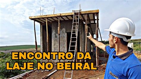 LAJE BEIRAL EM TODA A CASA Como Montar Corretamente YouTube