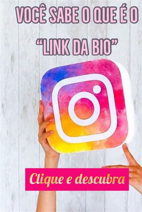 Link Na Bio O Que Significa E Como Usar Tudo Sobre Marketing