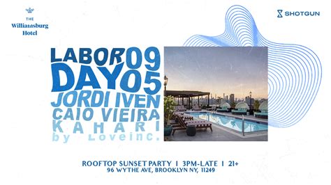 🎫 Labor Day at The Williamsburg Hotel - Rooftop Sunset Party | Shotgun ...