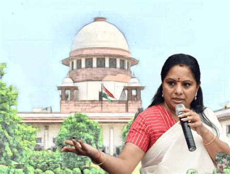 Sc Gives Relief To Kavitha In The Delhi Liquor Scam Hydnow