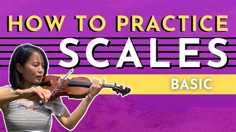 7 Things To Do When Practicing Scales On The Violin Tips For Violinistviolists Youtube