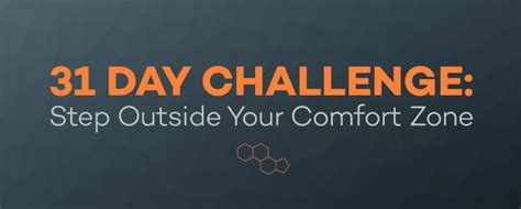 31 Day Challenge Step Outside Your Comfort Zone And Why You Should