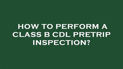 How To Perform A Class B Cdl Pretrip Inspection Youtube