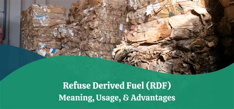 Refuse Derived Fuel RDF Meaning Usage Advantages