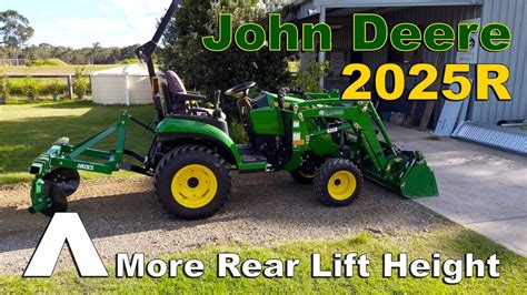 John Deere 2025r How To Get More Rear Lift Height Youtube