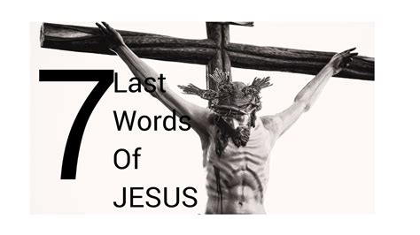 The Seven Last Words Of Jesus On The Cross Youtube