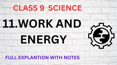 Work Energy And Power Class 9 Chapter 11 Explanation With Notes Youtube