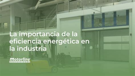 La importancia de la eficiencia energética en la industria Motorline