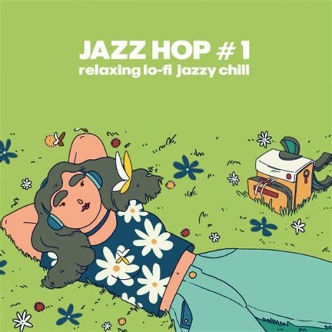 VA Jazz Hop 1 Relaxing Lo Fi Jazzy Chill 2023 SoftArchive