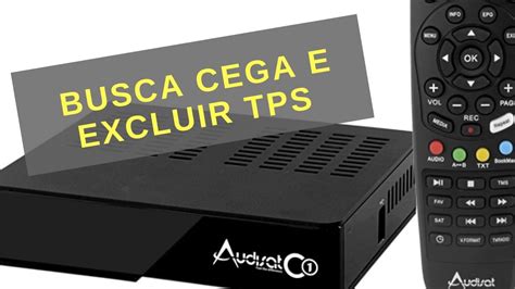 Como Fazer Busca Cega No Audisat C E Excluir Tps Youtube