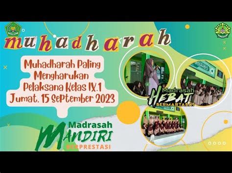 Muhadharah Paling Mengharukan Pelaksana Kelas IX 1 Jumat 15 September