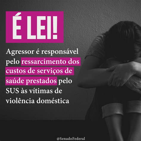 Senado Federal On Twitter A Lei Responsabiliza O Agressor