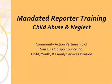 Ppt Mandated Reporter Training Child Abuse And Neglect Community Action