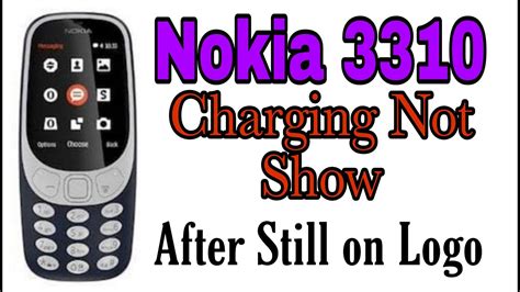 Nokia 3310 Charging Not Show After Stil Nokia Logo All Nokia Mobiles