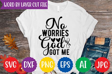 No Worries God Got Me Svg Design Grafik Von Digitalart Creative Fabrica