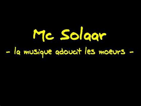 Paroles La Musique Adoucit Les Moeurs Mc Solaar