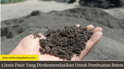 Jenis Pasir Yang Cocok Untuk Pembuatan Beton