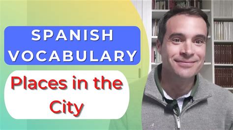 Essential Vocabulary In Spanish Places In The City YouTube