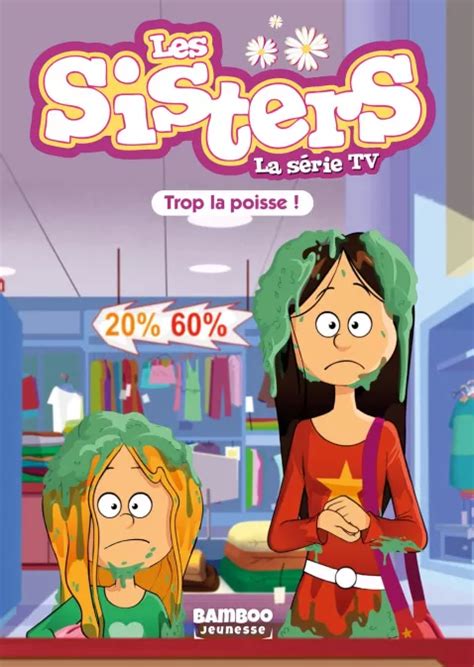 Les Sisters La Série Tv Poche Tome 59 Bd Collection Bamboo