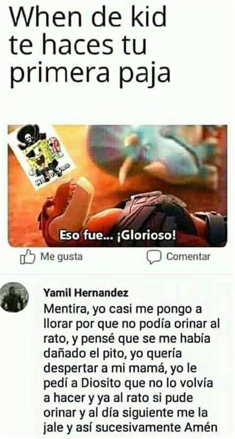 El Primer Orgasmo Es Mejor Que La Primera Paja Meme Subido Por