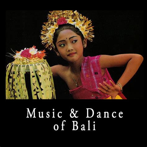 Music And Dance Of Bali By STSI Denpasar Album Reviews Ratings