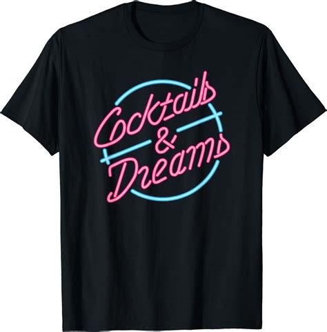 Designer T Shirt Cocktails And Dreams Shirt