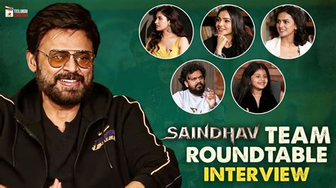 Saindhav Team Roundtable Interview Venkatesh Shraddha Srinath