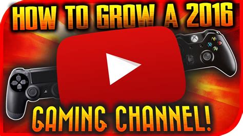 How To Start Grow YOUR Gaming YouTube Channel In 2018 GET 1000 SUBS