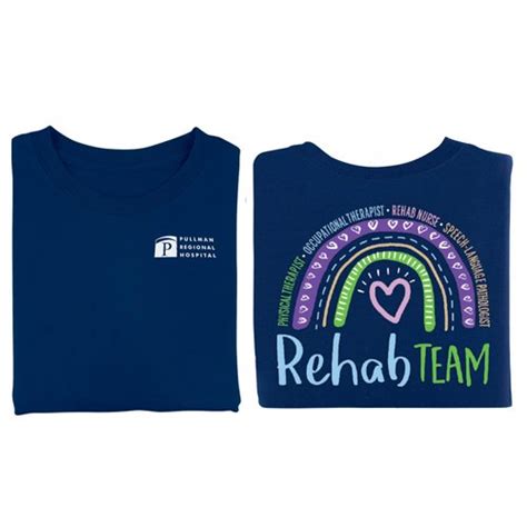 Rehab Team Rainbow Unisex Two Sided Short Sleeved T Shirt Silkscreened Personalization