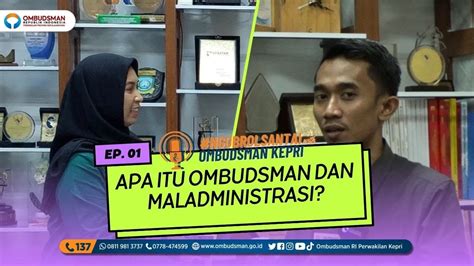 Ngobrol Santai With Ombudsman Kepri Apa Itu Ombudsman Dan