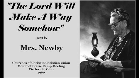 Mrs Newby 1960 The Lord Will Make A Way Somehow Youtube