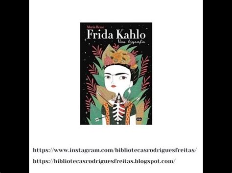 Bibliotecas Do Agrupamento Rodrigues Freitas A Vida De Frida Kahlo