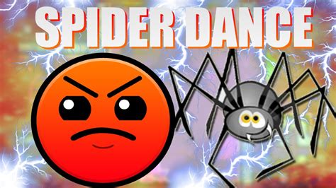 Geometry Dash Spider Dance Youtube